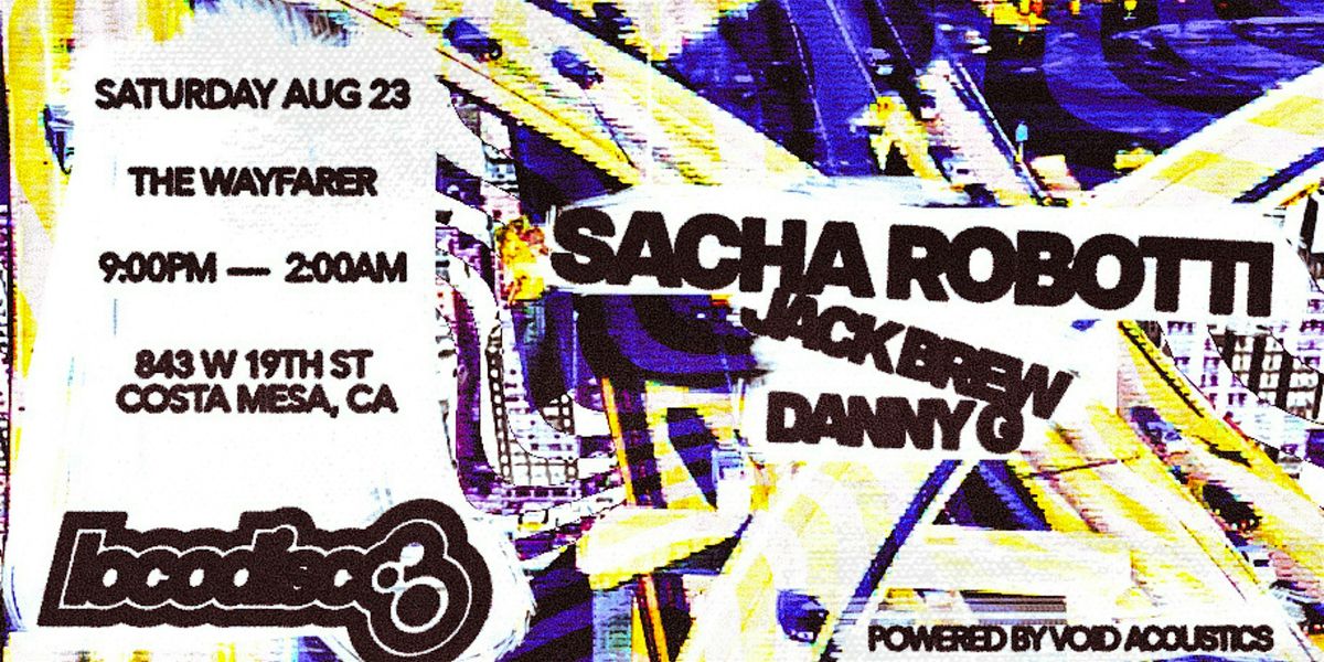 Sacha Robotti with Jack Brew and Danny G, 23 August | Event in Costa Mesa | AllEvents