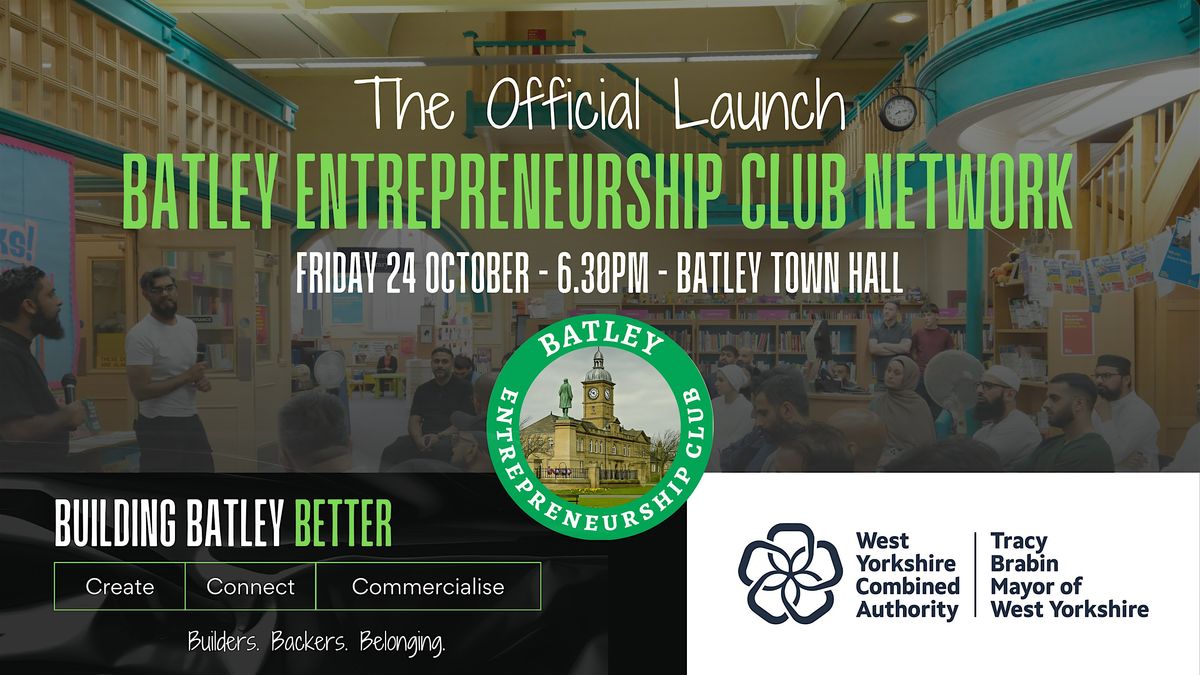 The Official Launch: Batley Entrepreneurship Club (BEC) Network, 24 October | Event in Batley | AllEvents