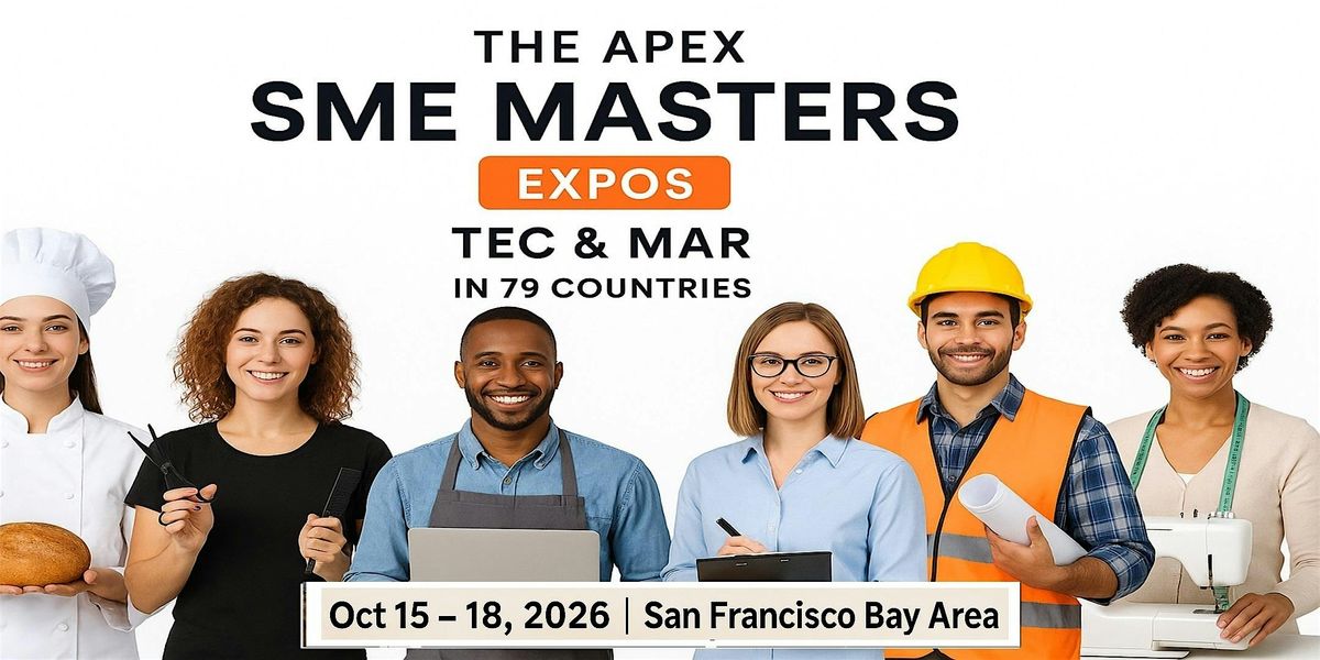 Apex SME Masters Expos: Tec & Mar in San Francisco Bay Area, 15 October | Event in San Martin | AllEvents