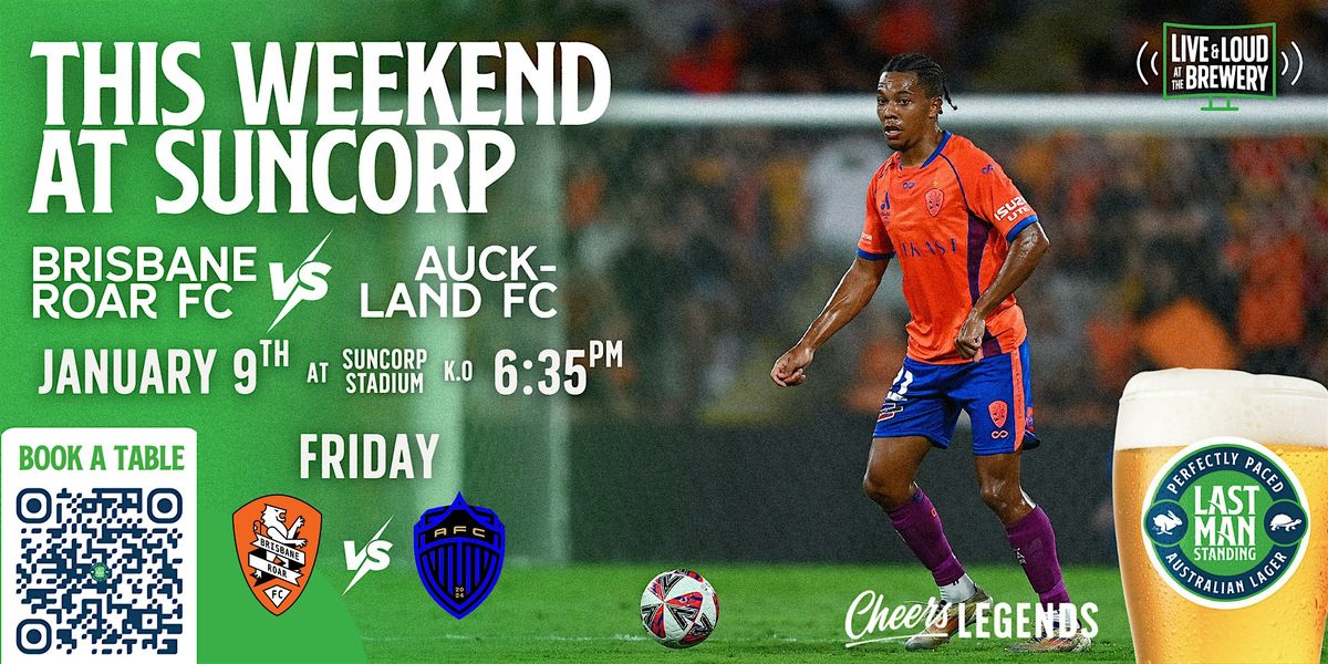 Brisbane Roar FC v Auckland FC: Friday Night Pints at Last Man Standing, 9 January | Event in Milton | AllEvents