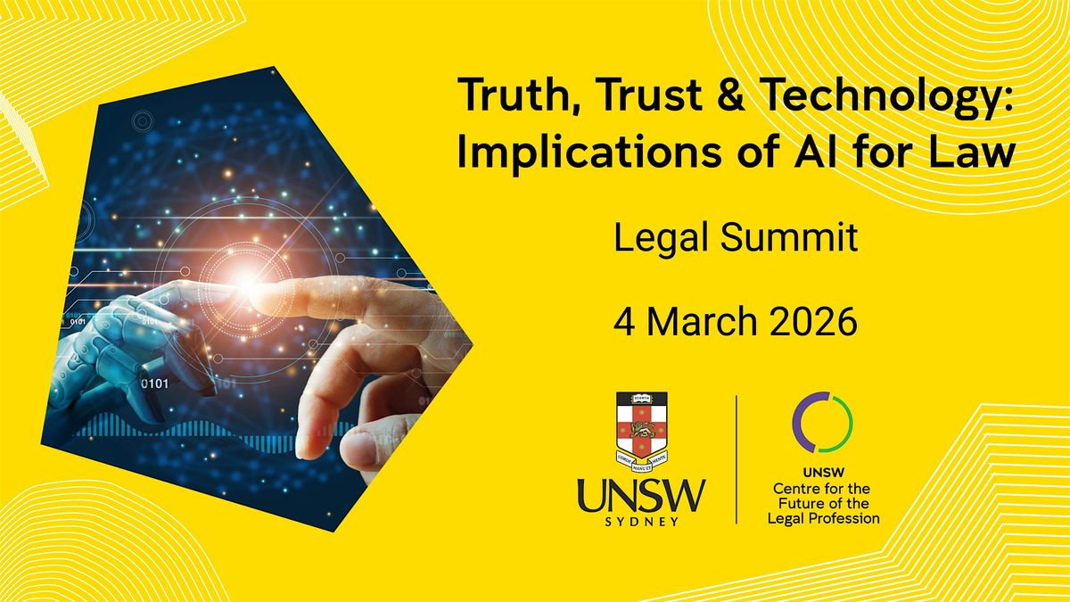 Truth, Trust & Technology: Implications of AI for Law  2026 Summit, 4 March | Event in Sydney | AllEvents