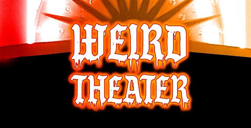 WEIRD THEATER / OPEN SCREEN NIGHT / AUGUST, 16 August | Event in Lakewood | AllEvents