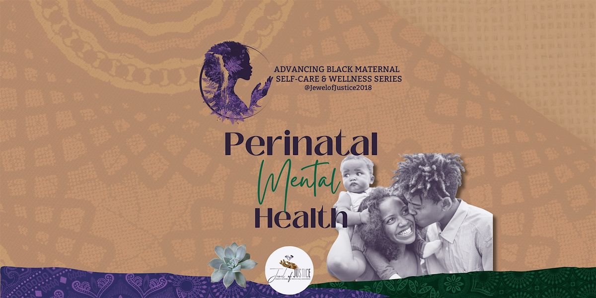 Session #4: Perinatal Mental Health (Black Maternal Self-Care Series ...