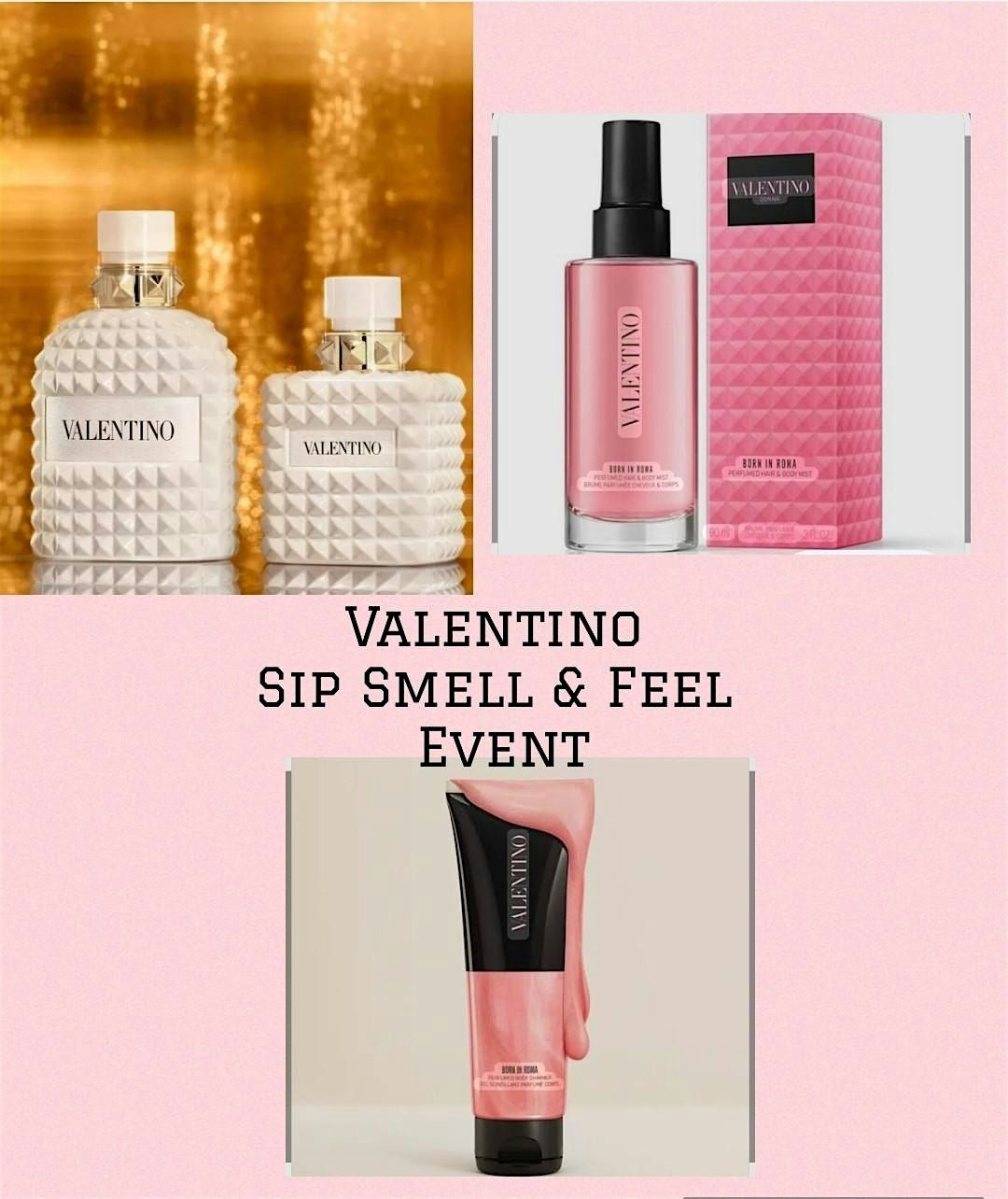 VALENTINO SIP SMELL & FEEL  Beautiful BEAUTY EVENT AT MACYS, 11 October | Event in Mesquite | AllEvents