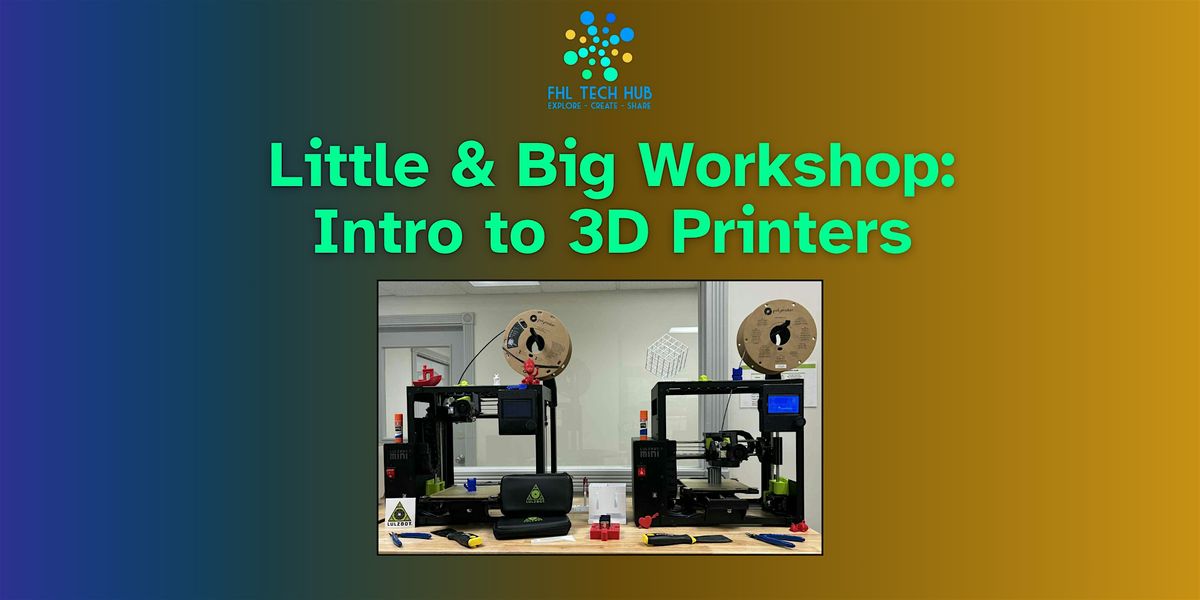 Tech Hub Little & Big Workshop: Intro to 3D Printers, 25 October | Event in Fernie | AllEvents