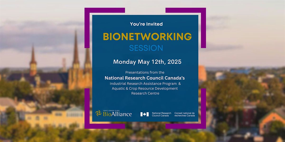 BioNetworking Event: NRC - Supporting Biomarine & Agriculture Innovation | Event in Charlottetown | AllEvents