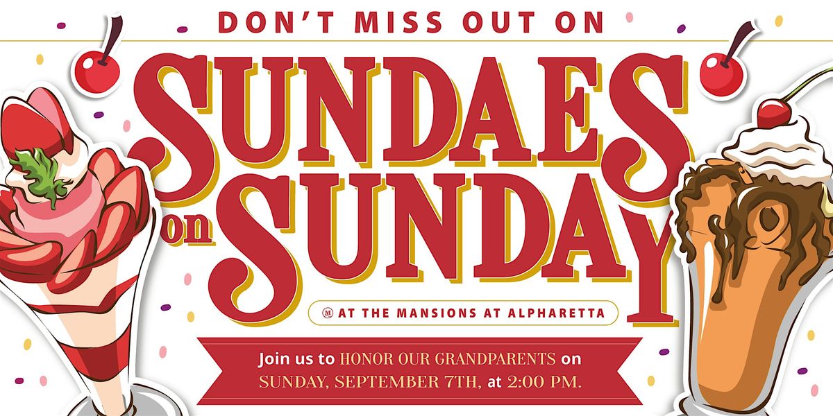 Celebrate Grandparents at Sundaes on Sunday at The Mansions at Alpharetta!, 7 September | Event in Alpharetta