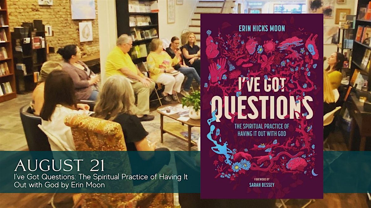 Book Discussion - I’ve Got Questions: by Erin Moon, 21 August | Event in Dothan | AllEvents