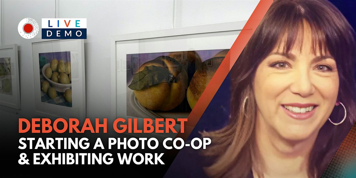 How Photographers Can Start a Co-op & Exhibit Work with Deborah Gilbert, 5 August | Event in New York