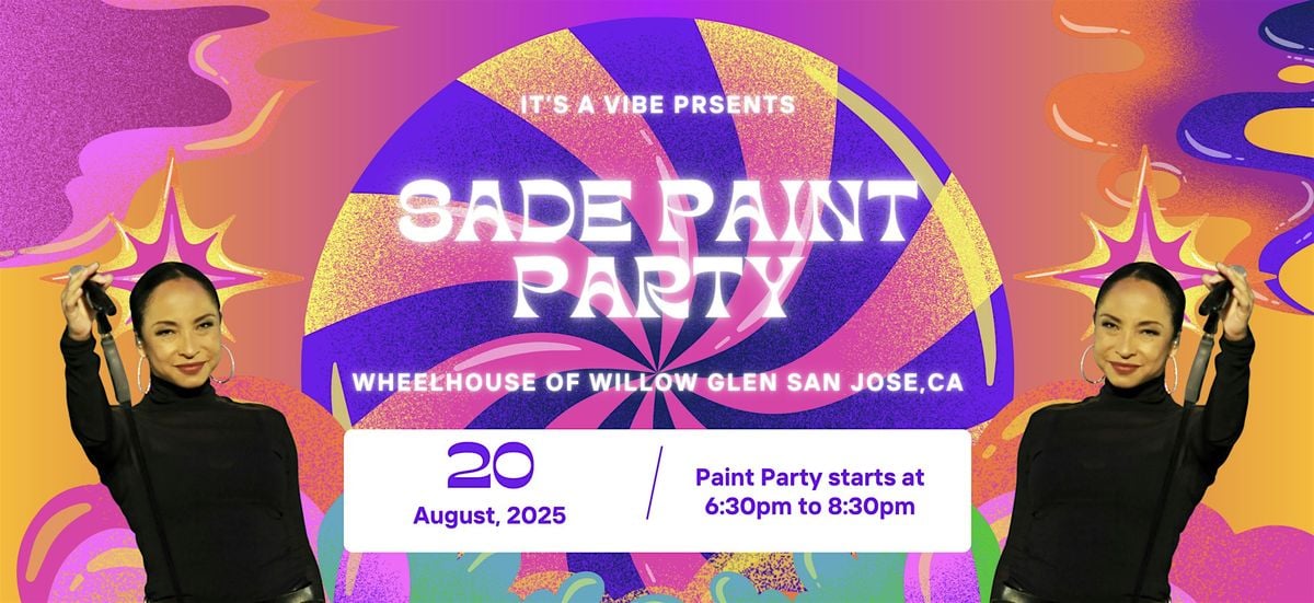 Sade Paint Party, 20 August | Event in San Jose | AllEvents