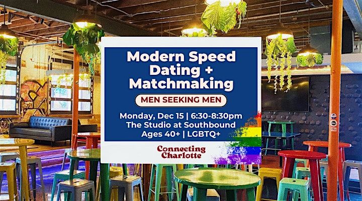 Men Seeking Men Modern Speed Dating + Matchmaking | 40+ | LGBTQ+, 15 December | Event in Charlotte | AllEvents