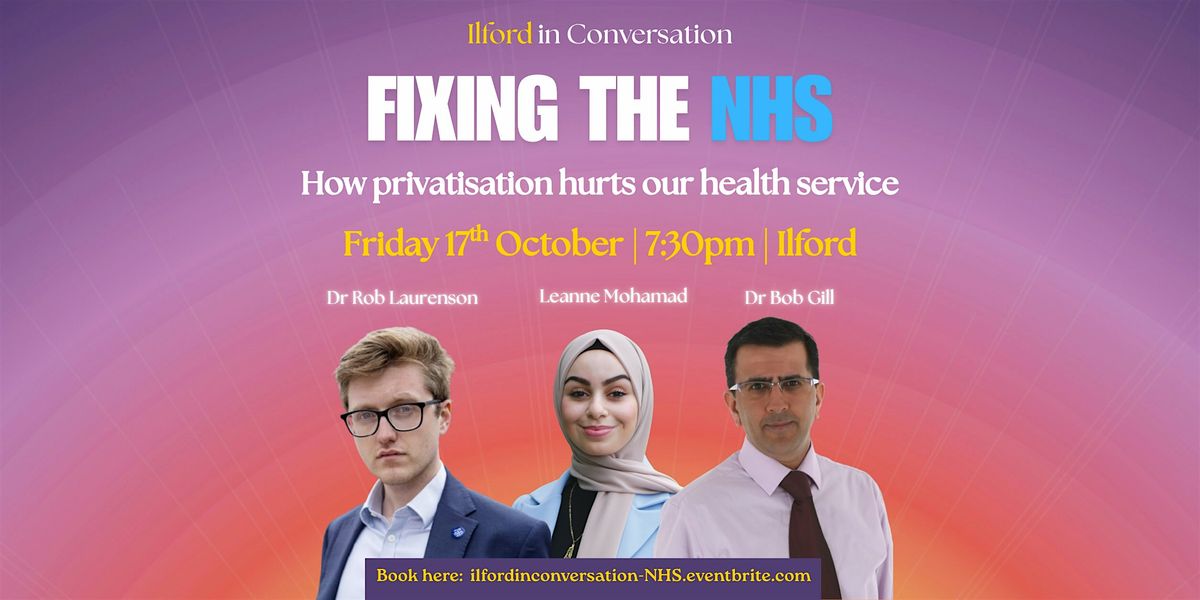 Fixing the NHS: How Privatisation hurts our Health Service, 17 October | Event in Gants Hill | AllEvents