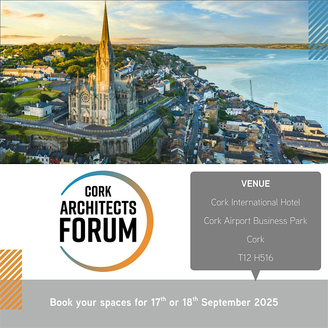 Cork Architects Forum 17th & 18th September, 17 September | Event in Cork | AllEvents