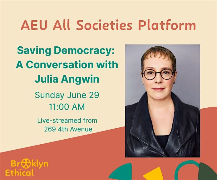 Saving Democracy: A conversation with Julia Angwin, 29 June | Event in Brooklyn | AllEvents