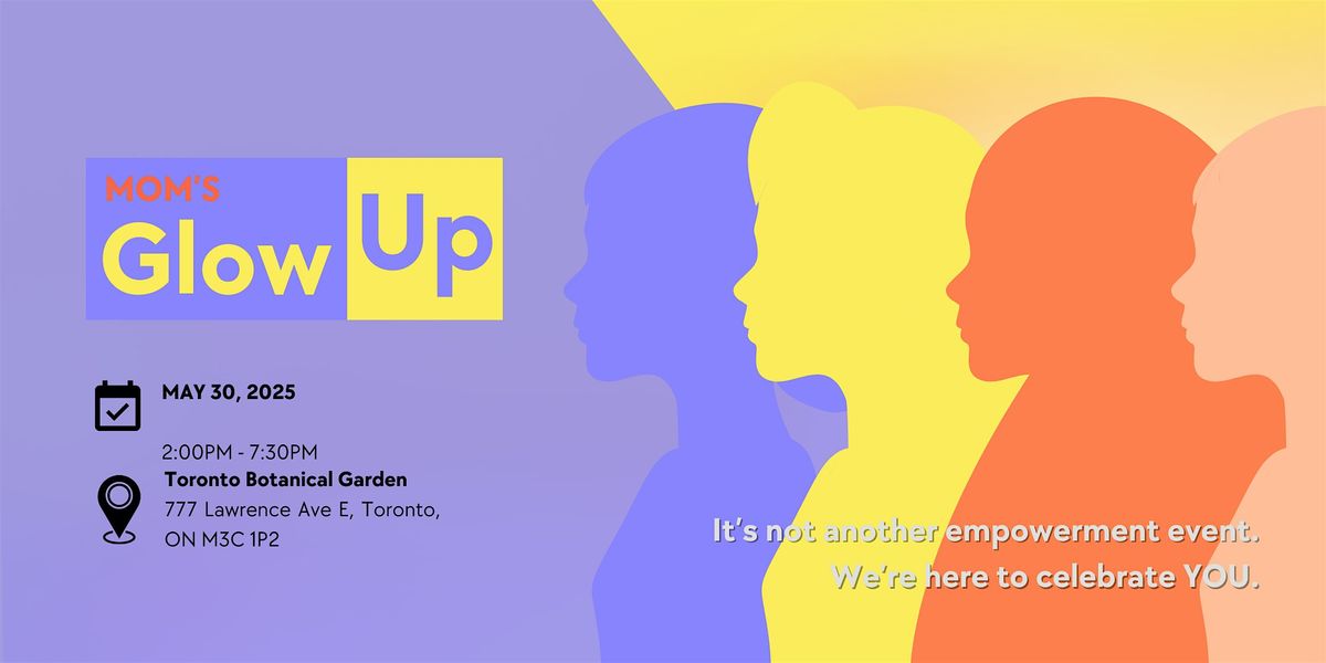 Mom's GlowUp Expo 2025, 30 May | Event in Toronto | AllEvents