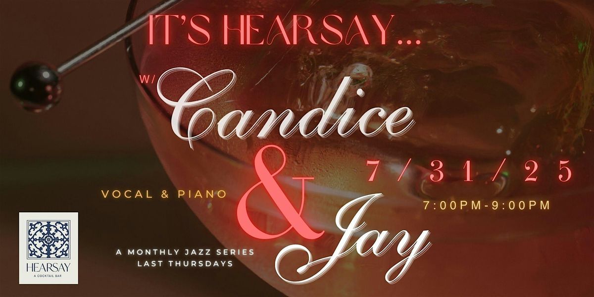 It’s Hearsay…w/Candice & Jay, 31 July | Event in Cary | AllEvents