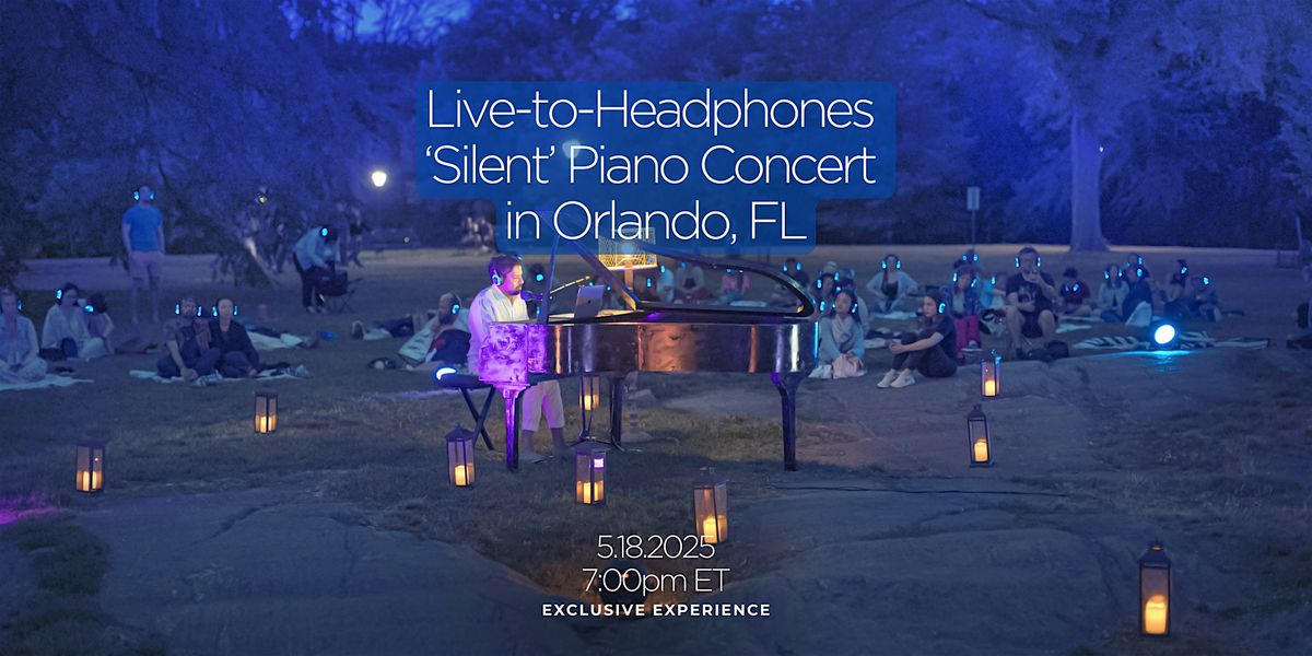MindTravel Live-to-Headphones 'Silent' Piano Concert in Orlando, May 2025, 18 May | Event in Orlando | AllEvents