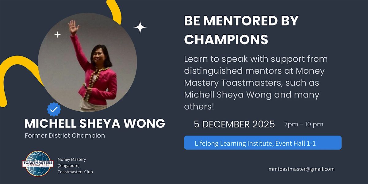 Mentored by Champions: Public Speaking in Money Mastery, 5 December | Event in Paya Lebar | AllEvents