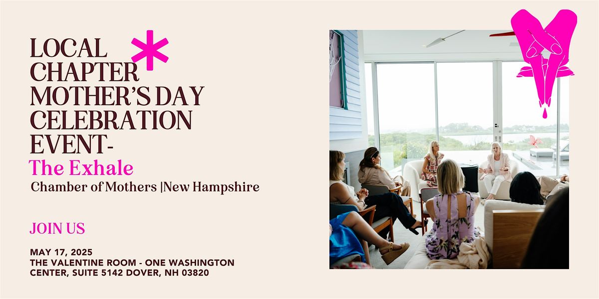 Chamber of Mothers New Hampshire Chapter Mother's Day  Event - The Exhale, 17 May | Event in Dover | AllEvents