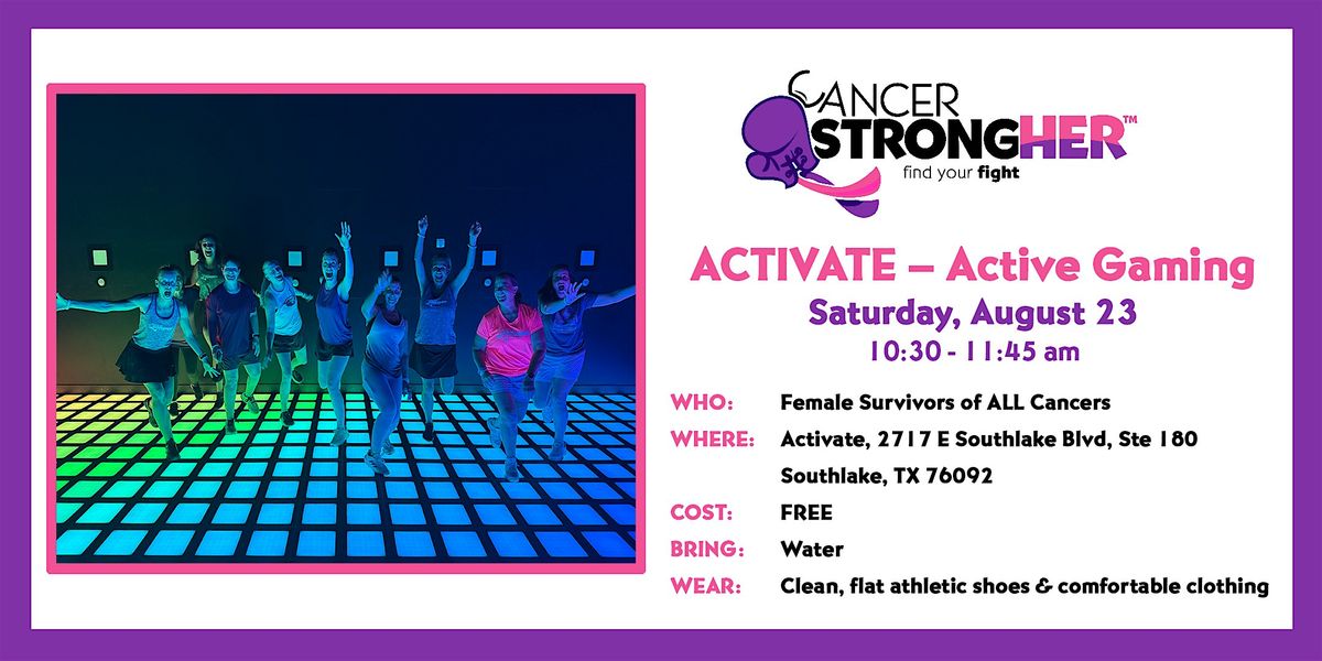 Cancer StrongHER ACTIVATE – Active Gaming  — August 23, 2025, 23 August | Event in Southlake | AllEvents