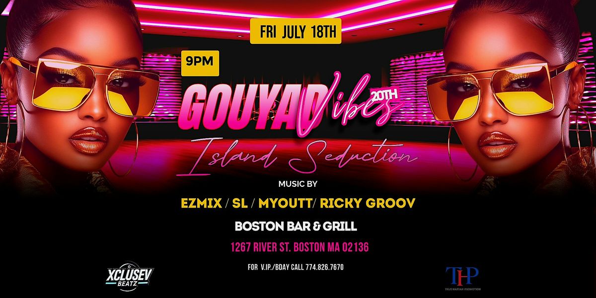 GOUYAD VIBES 20TH_ISLAND SEDUCTION, 18 July | Event in Boston | AllEvents