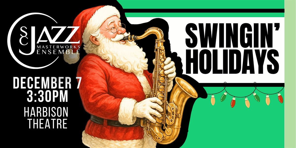 SWINGIN'HOLIDAYS, 7 December | Event in Irmo | AllEvents