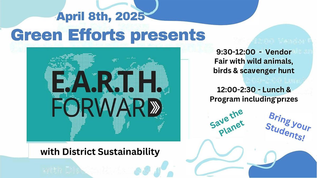 Earth Forward 2025, Glendale Community College - Student Union, 8 April ...