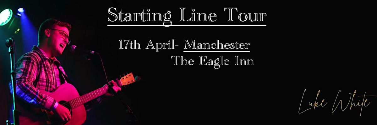 Luke White: Live at The Eagle Inn, 17 April | Event in Salford | AllEvents
