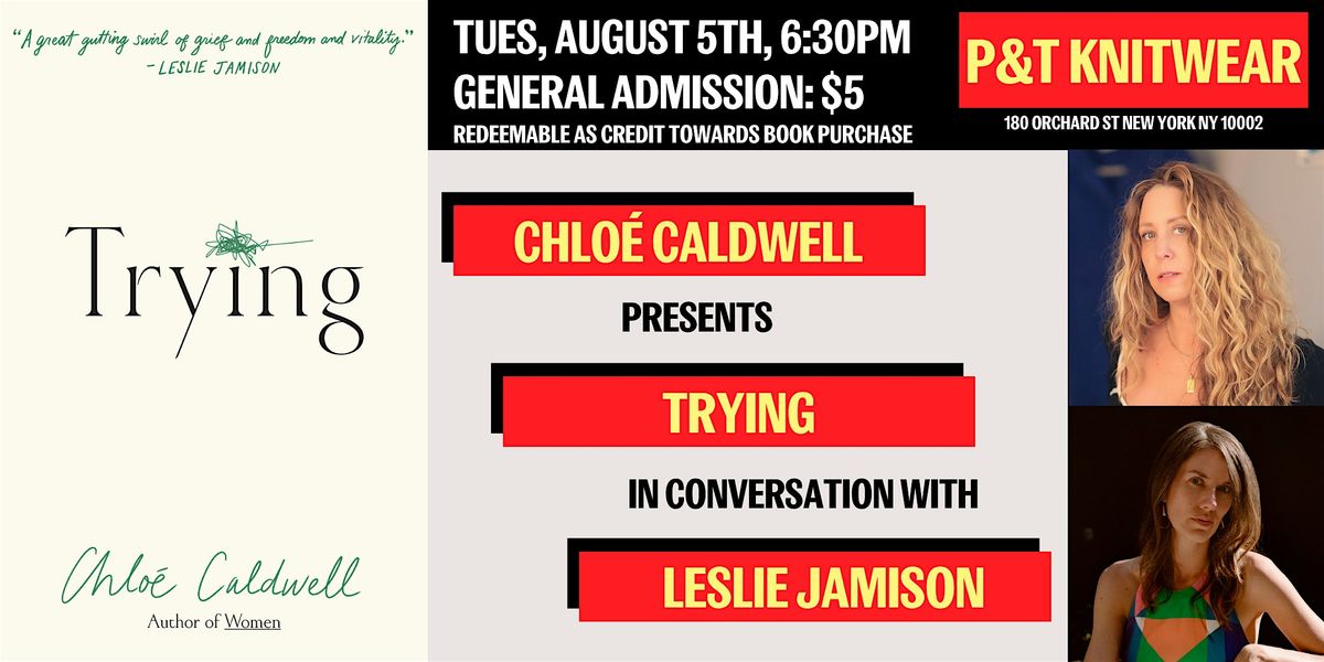 Chloé Caldwell presents Trying, featuring Leslie Jamison | Event in New York | AllEvents