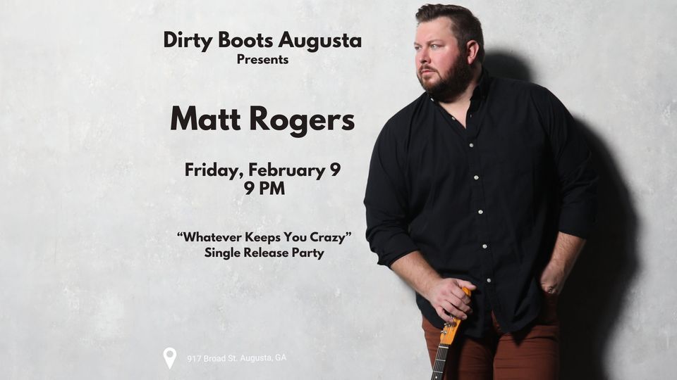 Dirty Boots, Augusta, GA **SINGLE RELEASE PARTY**, 917 Broad St
