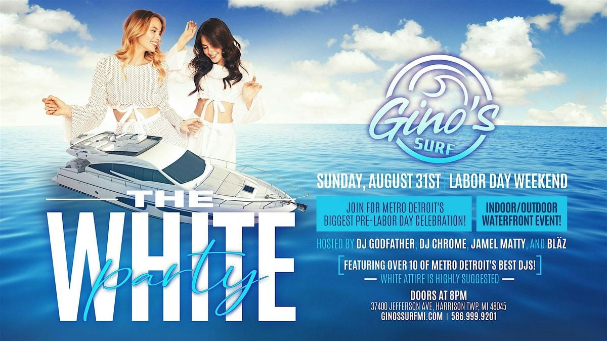 The Annual White Party at Gino's Surf on Sunday, August 31, 31 August | Event in Harrison Township | AllEvents