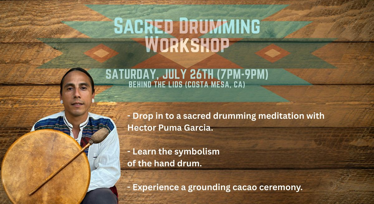 Sacred Drumming Workshop with Hector "Puma" Garcia, 26 July | Event in Costa Mesa | AllEvents