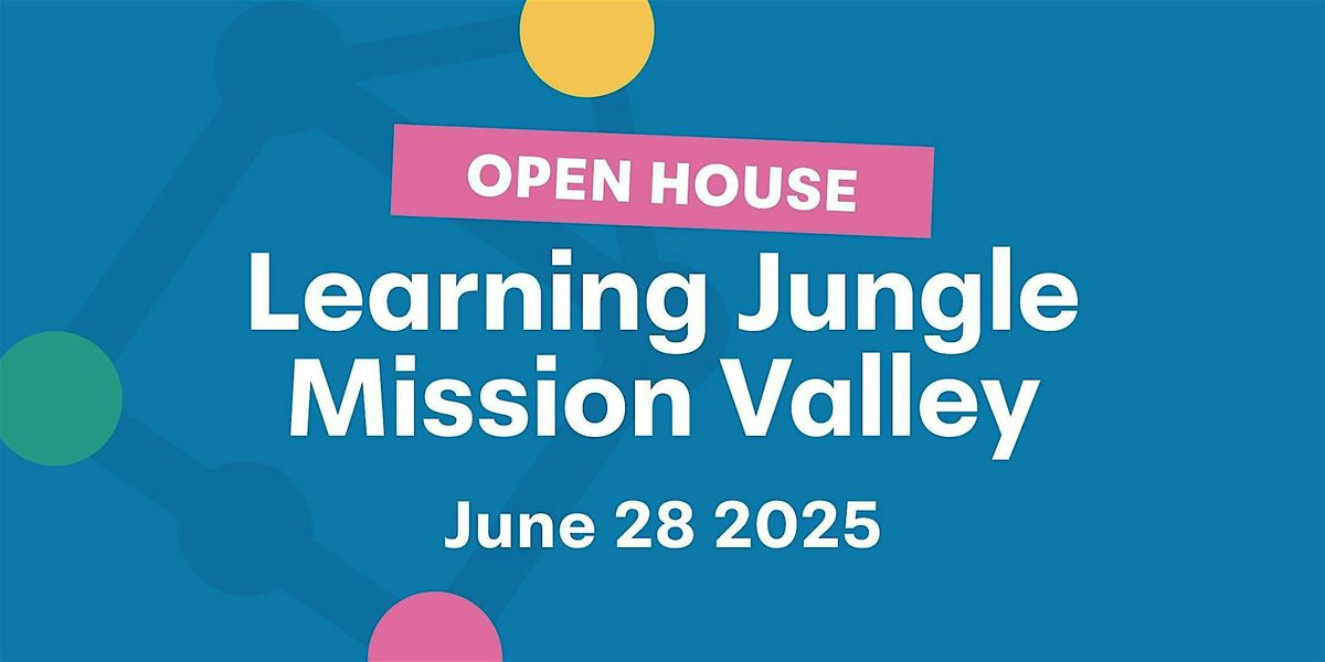 Learning Jungle Mission Valley Open House, 28 June | Event in San Diego | AllEvents