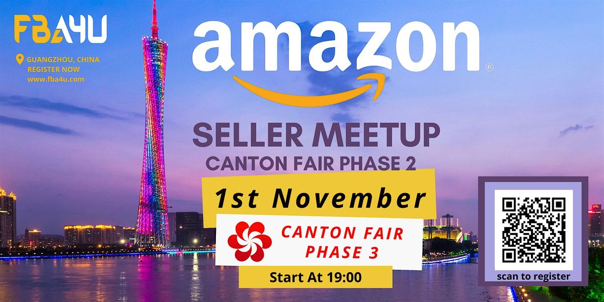 Amazon Sellers Networking, Canton Fair, Phase 3, Sat 1st Nov FREE EVENT, 1 November | Event in Guang Zhou Shi