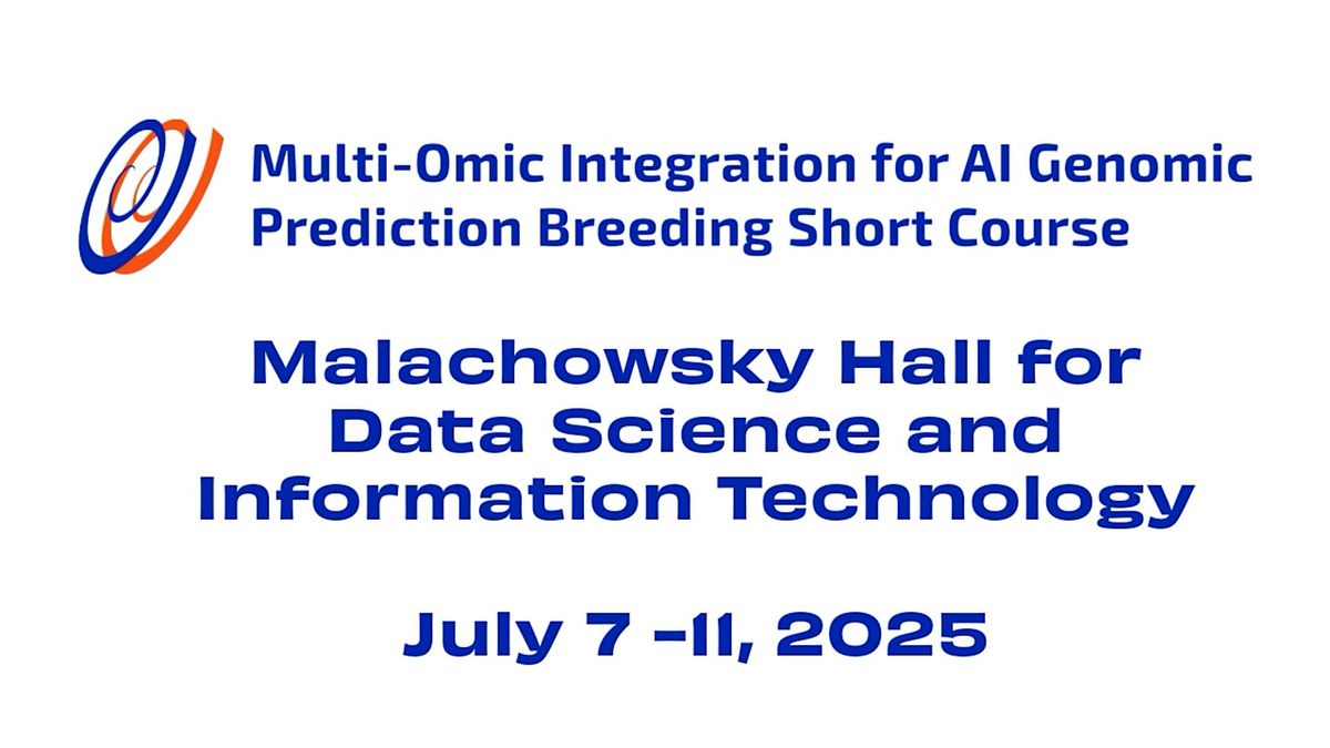 III Multi-Omic Integration for AI Genomic Prediction Breeding Short Course, 7 July | Event in Gainesville