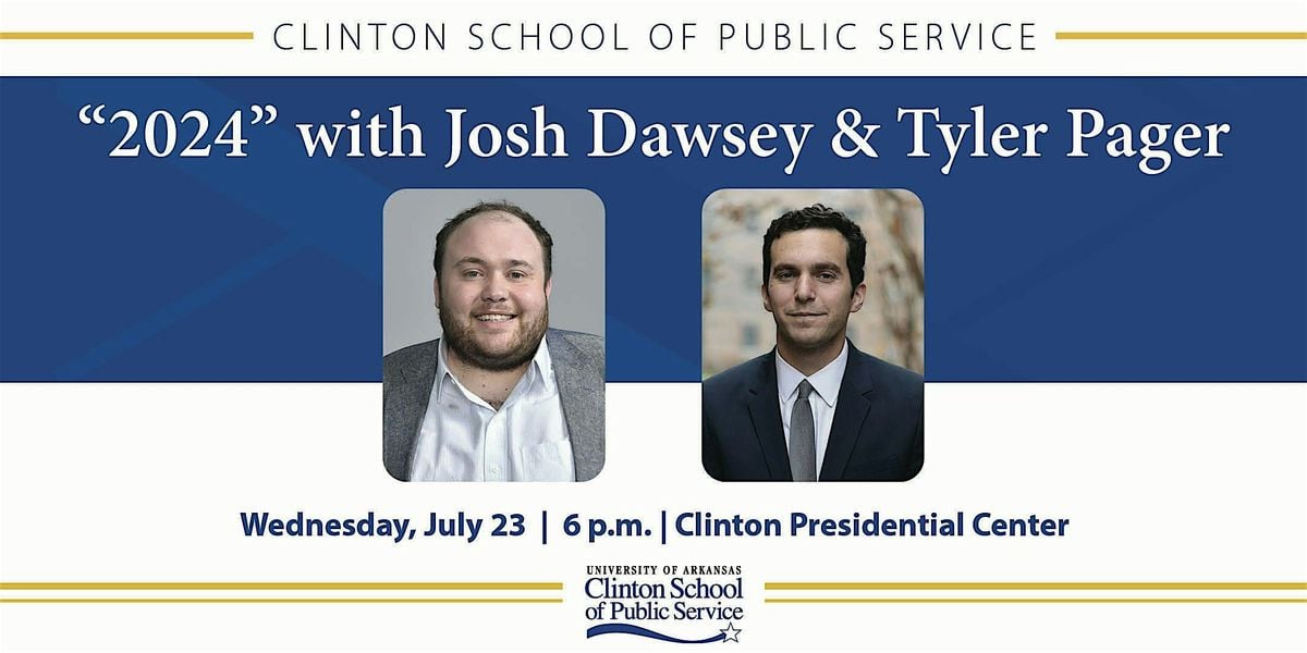 "2024" with Josh Dawsey and Tyler Pager, 23 July | Event in Little Rock | AllEvents