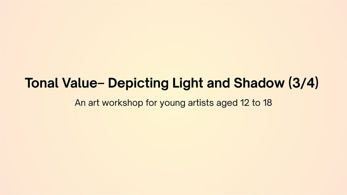Tonal Value– Depicting Light and Shadow (3/4), 16 August | Event in Mandurah | AllEvents