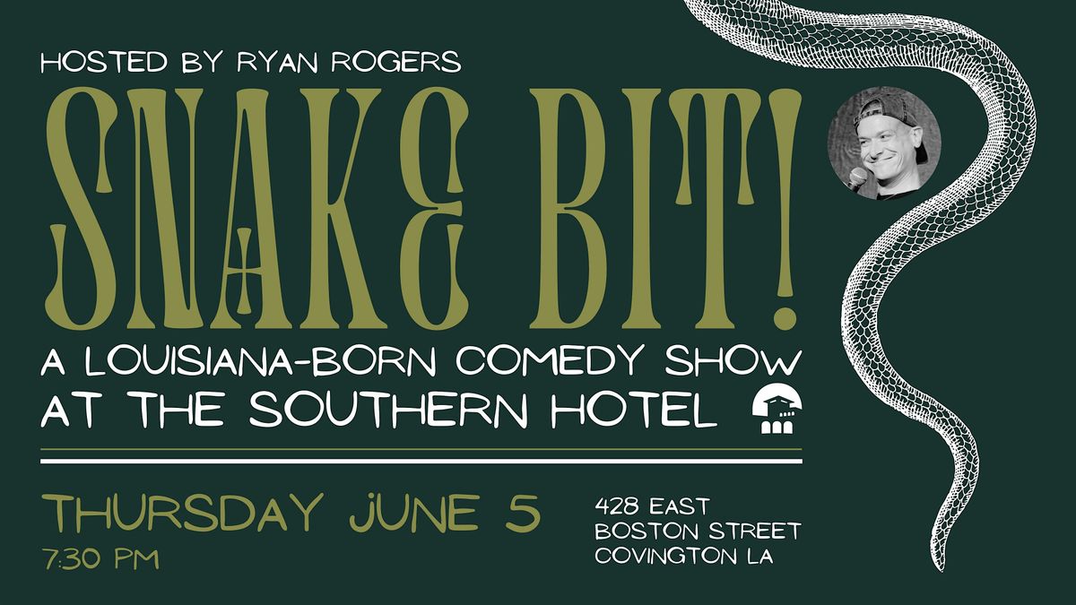 Snake Bit! Comedy Night at Southern Hotel, 5 June | Event in Covington | AllEvents