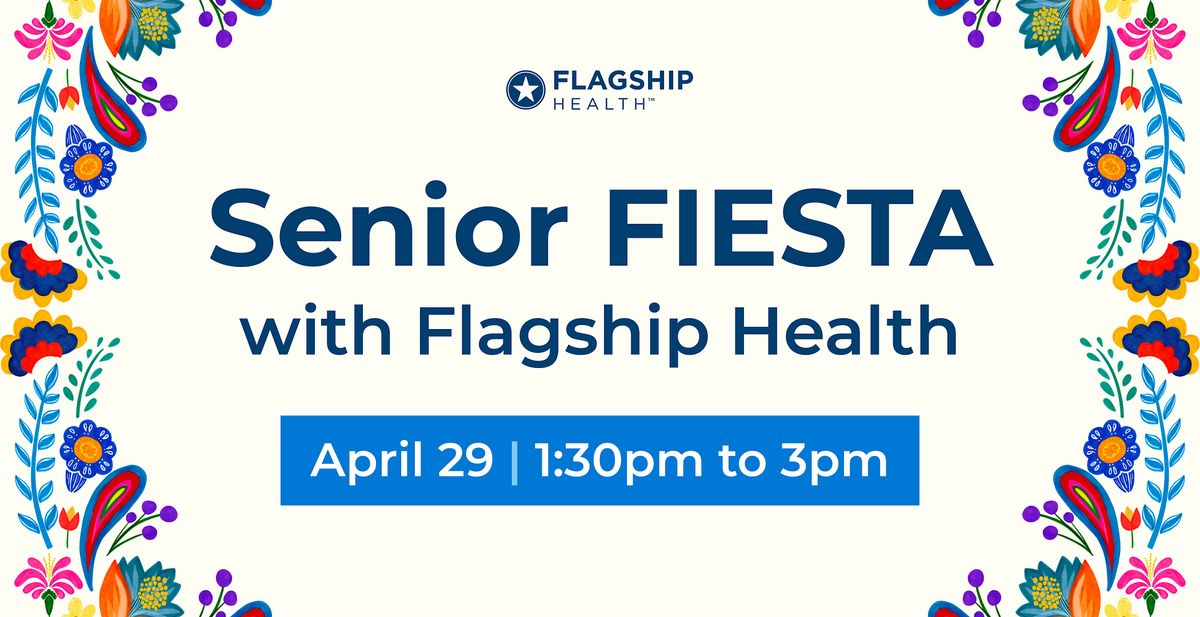 Senior FIESTA with Flagship Health | Event in San Antonio | AllEvents