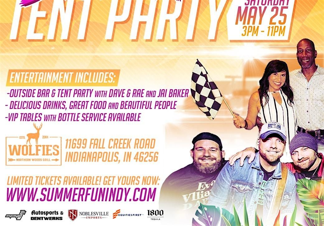 Indy 500 - Summer Kickoff Tent Party w/ Jai Baker 3 and Dave  & Rae!!, 24 May | Event in Indianapolis