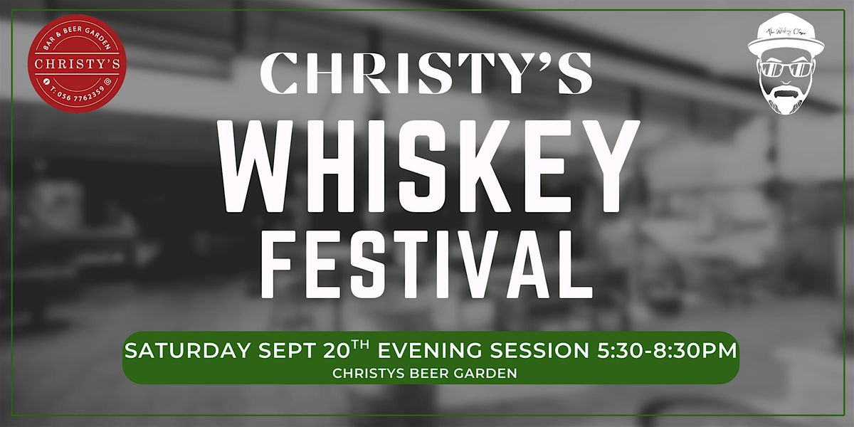 Christy's Whiskey Festival EVENING Session 5:30-8:30 PM, 20 September | Event in Kilkenny | AllEvents