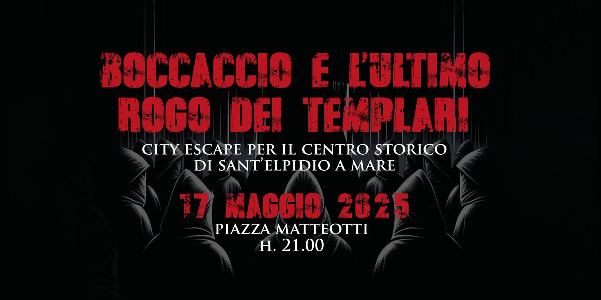 BOCCACCIO E L'ULTIMO ROGO DEI TEMPLARI - CITY ESCAPE, 17 May | Event in Sant'Elpidio a Mare | AllEvents