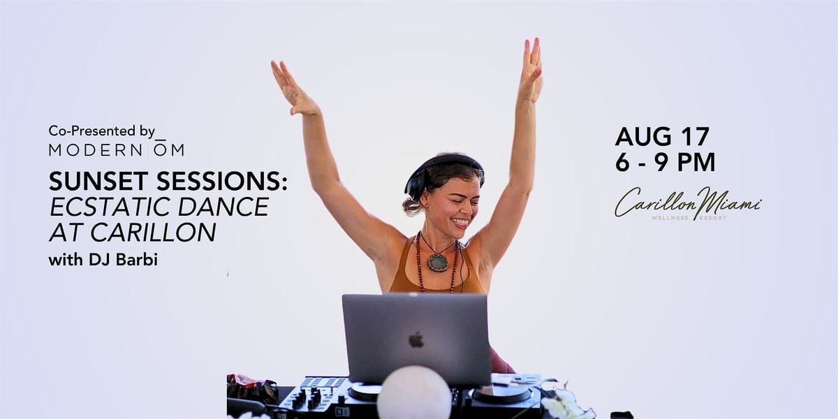 Sunset Sessions: Ecstatic Dance at Carillon, 17 August | Event in Miami Beach | AllEvents