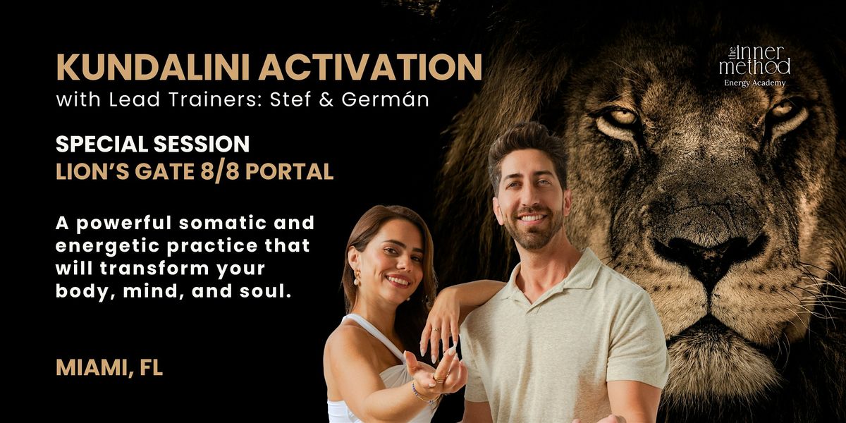 Lion's Gate Portal 88 The Inner Method Kundalini Activation, 8 August | Event in Miami | AllEvents