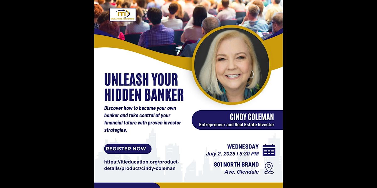 Unleash your Hidden Banker by Cindy Coleman, 2 July | Event in Glendale | AllEvents