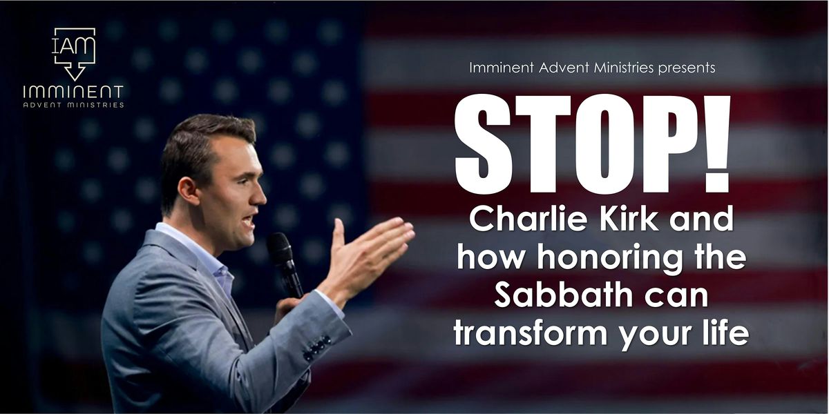 Stop! Charlie Kirk and how honoring the Sabbath can transform your life., 5 December | Event in Avon Park