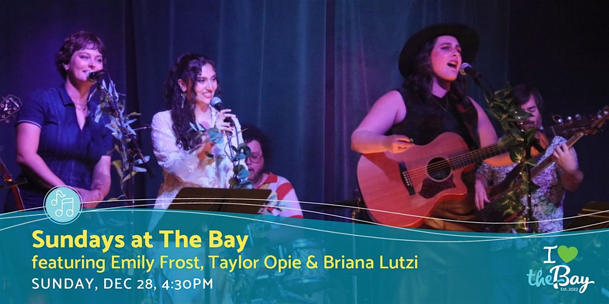 Sundays at The Bay featuring Emily Frost, Taylor Opie & Briana Lutzi, 28 December | Event in Sarasota
