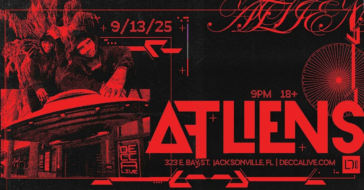 ATLIENS at Decca Live  | Sat 9.13.25, 13 September | Event in Jacksonville | AllEvents
