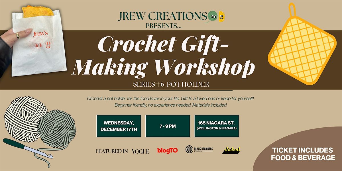 Crochet Gift-Making Workshop #6: Pot Holder, 17 December | Event in Toronto | AllEvents