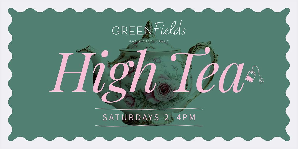 High Tea at Green Fields Bar and Restaurant | Event in Robina | AllEvents